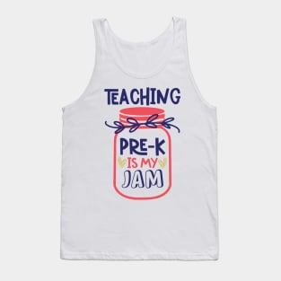 Teaching Pre-K Is My Jam Back to School Teacher Tank Top